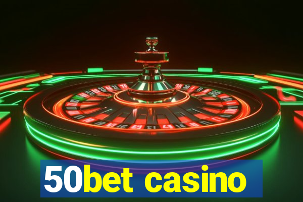 50bet casino